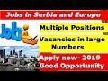Jobs in Serbia and Europe | Multiple Vacancies | Handsome salary | Apply now