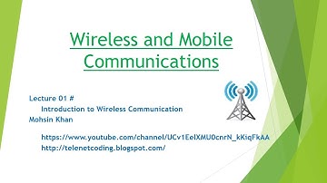 Wireless and Mobile Communication| Lecture 01