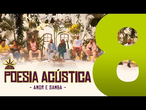 Poesia Acústica #8 - Amor e Samba -Cesar Mc, Elana, Kayuá, Projota, Cynthia Luz, Froid, Mv Bill, Bob