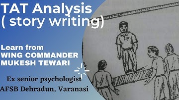 SSB CLASSES: TAT ( Thematic Apperception Test) Analysis: Part 5