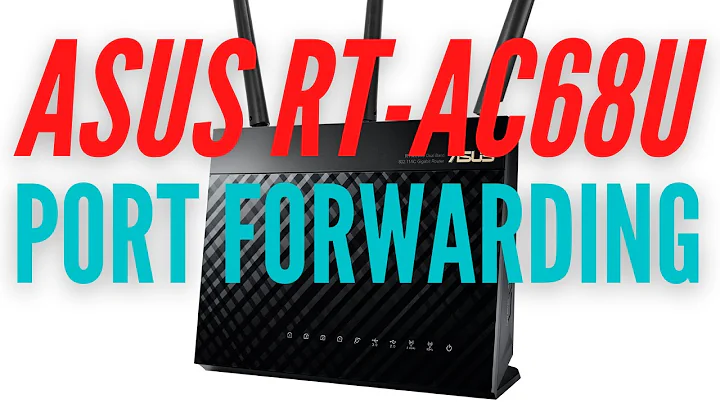 ASUS RT AC68U | How To Configure Port Forwarding