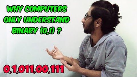 Why computer Only understand Binary language ? 01010101