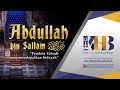 Kisah Sahabat Nabi ﷺ Ke-41: Abdullah bin Sallam "Pendeta Yahudi Yang Mendapatkan Hidayah"