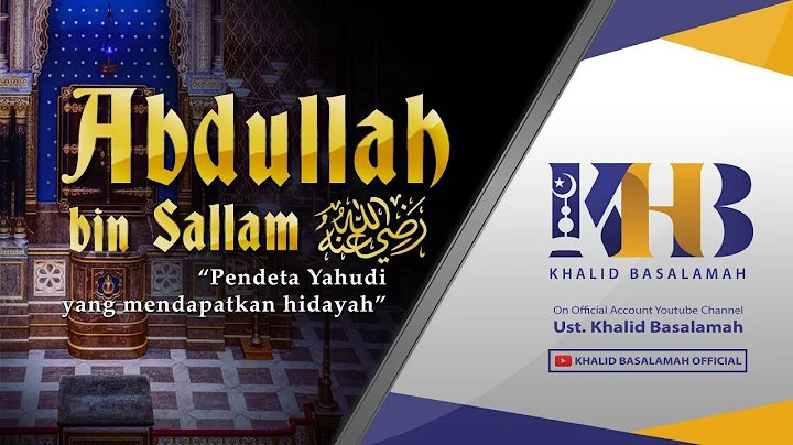 Kisah Sahabat Nabi  Ke-42: Abdullah bin Sallam "Pe...