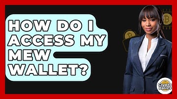 How Do I Access My MEW Wallet? - CryptoBasics360.com