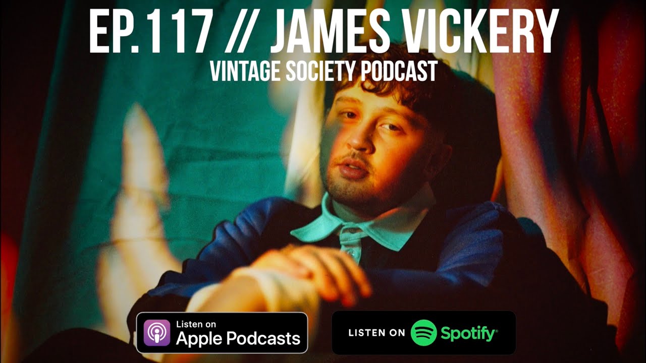 EP.117 // JAMES VICKERY