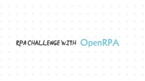 RPA challenge with openRPA #rpa #roboticprocessautomation
