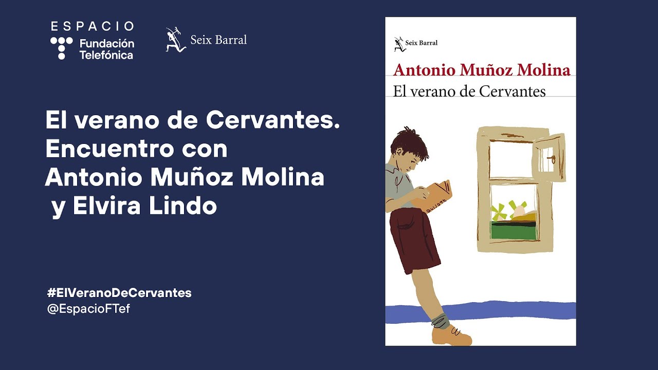 El verano de Cervantes. Encuentro con Antonio Muñoz Molina y Elvira Lindo