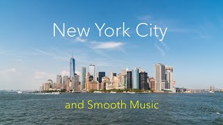 NEW YORK CITY AND SMOOTH MUSIC.