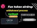 How to withdraw from fun token airdrop | Fun token sa withdraw kaisa le | Earning Specilist