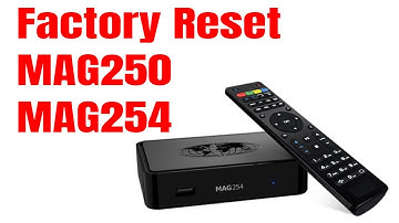How To Factory Default The Mag254, Mag250