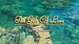 The Gift Of Love - KARAOKE VERSION - as popularized by Bette Midler