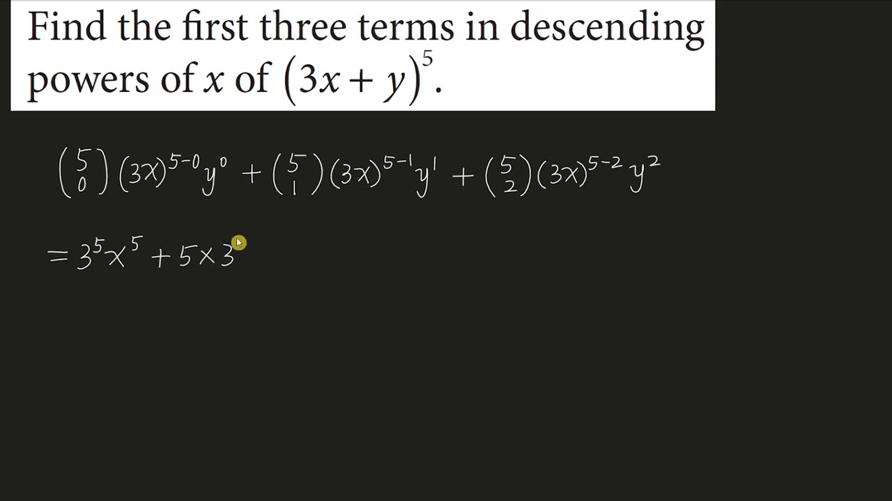 Find the first three terms in descending powers of x of (3x + y)^5.