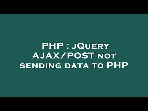 PHP : jQuery AJAX/POST not sending data to PHP
