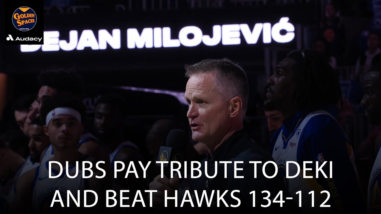 Dubs Pay Tribute To Deki And Beat Hawks 134-112 | Golden Spaces - YouTube