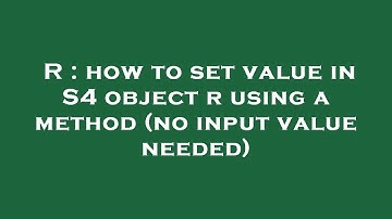 R : how to set value in S4 object r using a method (no input value needed)