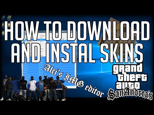 How to Install Skin Mod in GTA San Andreas - Tutorial class=