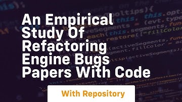 an empirical study of refactoring engine bugs papers with code