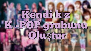 Kendi Kpop Kız Grubunu Oluştur