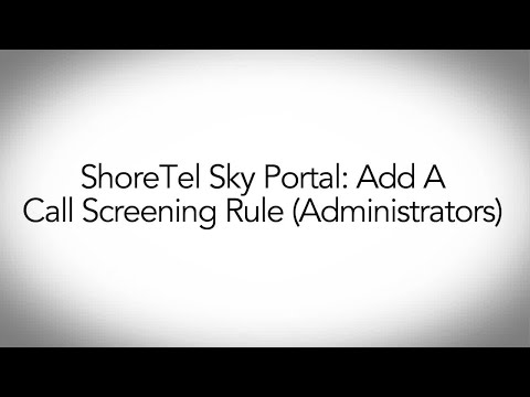 Mitel Account Portal: Add a Call Screening Rule: ShoreTel Sky