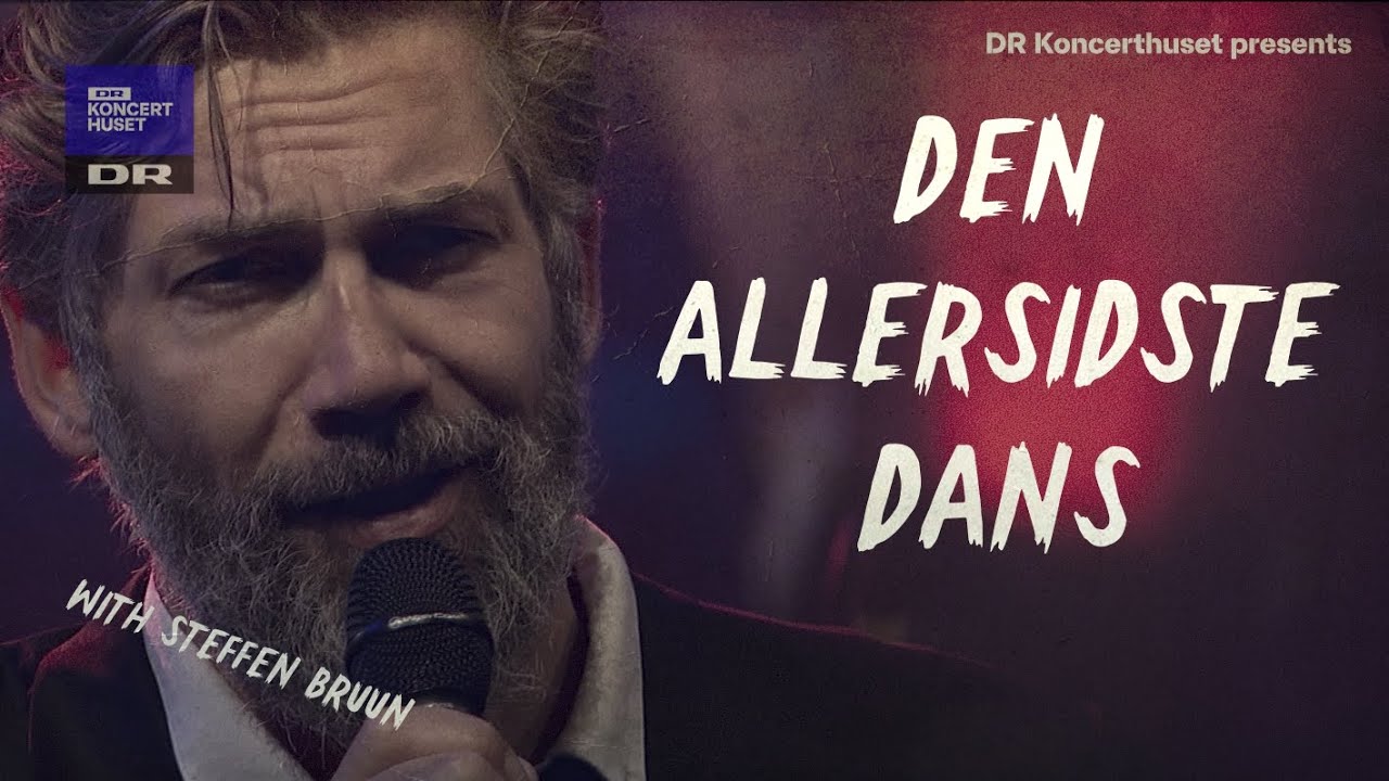 Den allersidste dans // Steffen Bruun (Live at DR Koncerthuset)