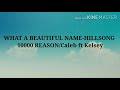 WHAT A BEAUTIFUL NAME LYRICS -HILLSONG WORSHIP  10000 REASONS COVER (Caleb and Kelsey)