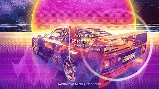 Aries Beats - Escape. Synthwave .