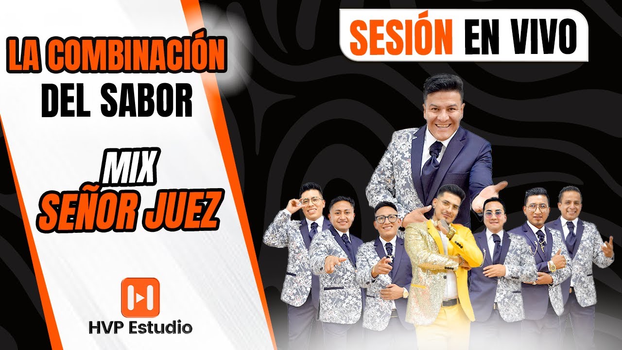 La Combinación del Sabor - MIX SEÑOR JUEZ / En HVP ESTUDIO