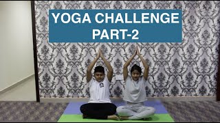 YOGA CHALLENGE PART-2