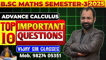 Bsc maths Advance Calculus :Top 10 Important Question 2025-26 | For All University Exams