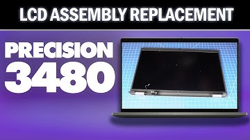 How To Replace Your LCD Display Assembly | Dell Precision 3480