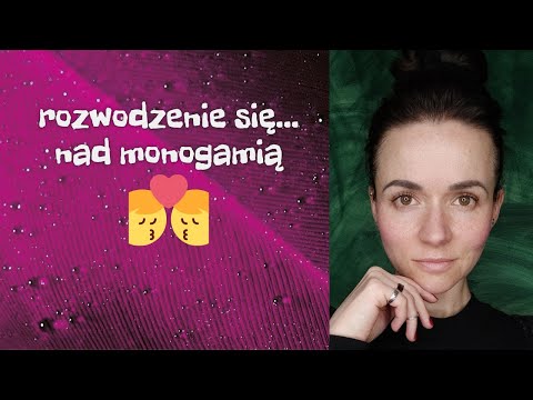 Wideo: Poważnie, czy ktoś może zdefiniować monogamię?