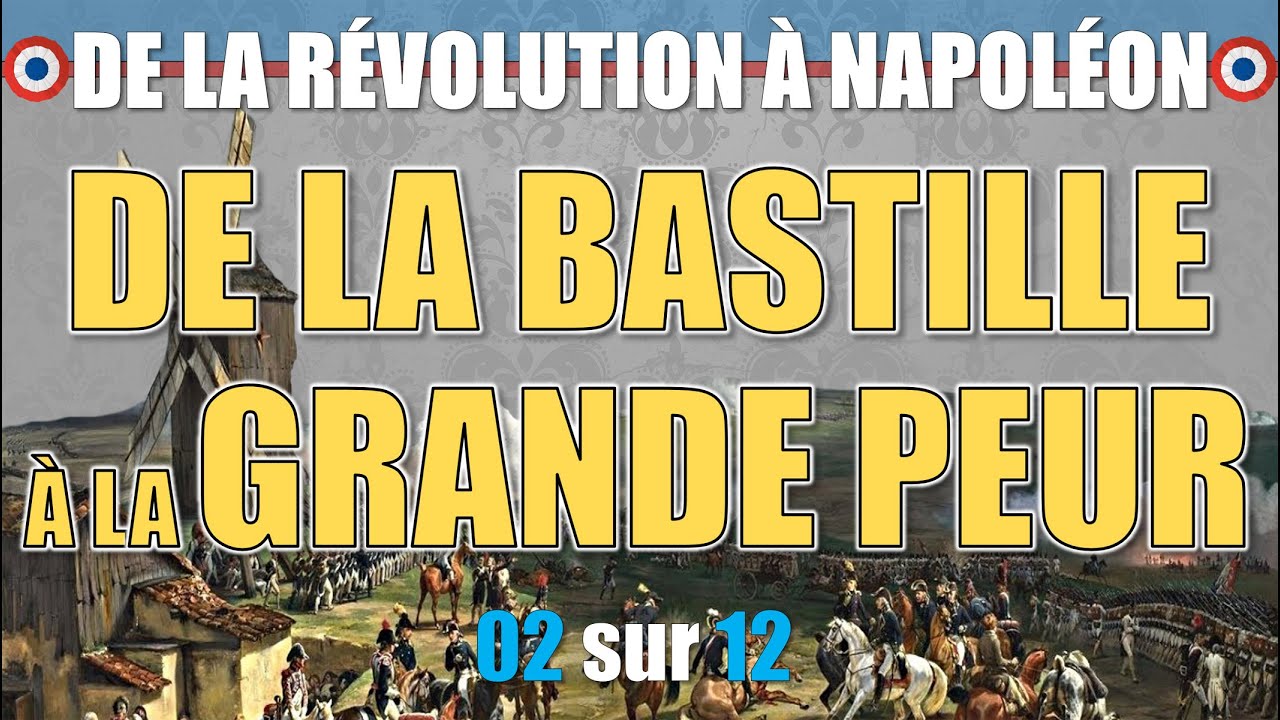 Rvolution franaise   02 De la Bastille  la Grande Peur