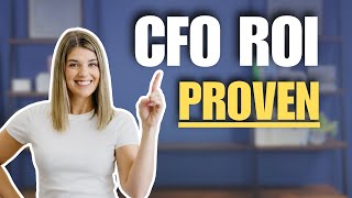ROI of a Fractional CFO: How the Right CFO Pays for Itself