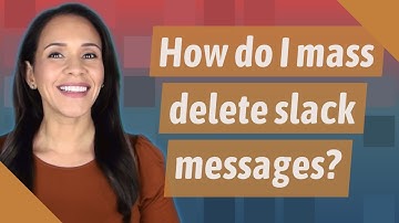 How do I mass delete slack messages?