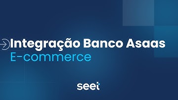 Integração Banco Asaas - E-commerce