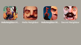 1 Hello Neighbor Hide &amp; Seek 2 Hello Neighbor 3 Hello Neighbor Diaries 4 Secret Neighbor