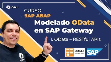 1. OData – RESTful APIs / SAP ABAP Modelado OData en SAP Gateway