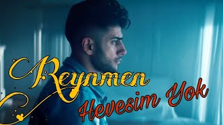 Reynmen Hevesim Yok #reynmen #hevesimyok Resimi