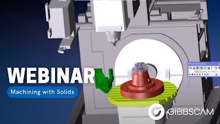 Webinar: Machining with Solids