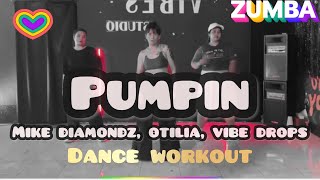 PUMPIN | MIKE DIAMONDZ, OTILIA, VIBE DROPS | ZUMBA DANCE WORKOUT | At BALIKPAPAN