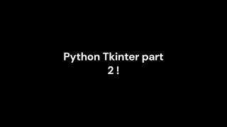 Python Tkinter Tutorial pt-2 (2023)