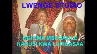 NDITIMA MSEGALILE HARUSI KWA LUPIGASAA BY LWENGE STUDIO MITUNDU