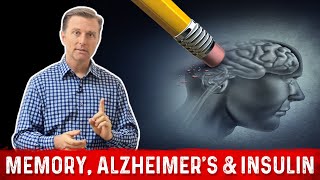 How to Improve Memory & Connection between Alzheimer's & Insulin – Dr.Berg