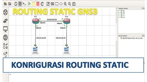 KONFIGURASI ROUTING STATIC DI GNS3