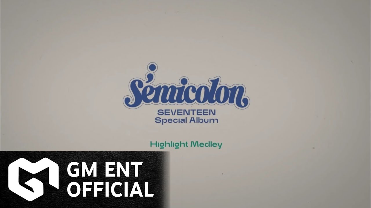 SEVENTEEN (세븐틴) Special Album '; [Semicolon]' Highlight Medley