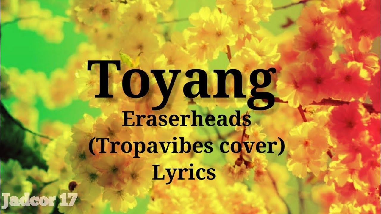 Toyang eraserheads tropa vibes cover lyrics YouTube