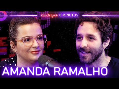AMANDA RAMALHO (EX-PÂNICO) - Mais que 8 Minutos
