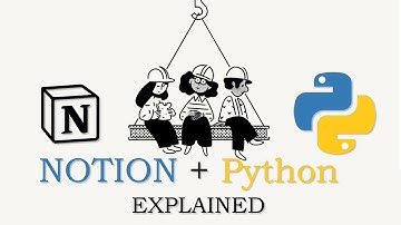 Notion API Explained | Understanding Notion API Using Python