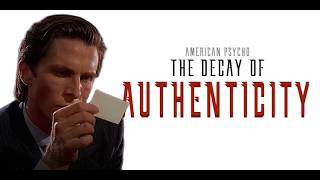 American Psycho The Death Of Authenticity Video Essay